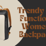 Top Futuristic and Fashionable Women’s Backpacks: India 2025